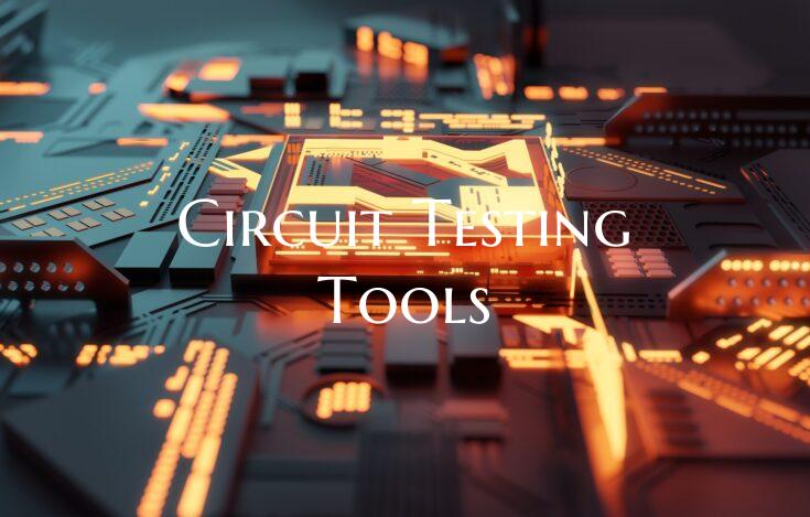 Circuit Testing Tools