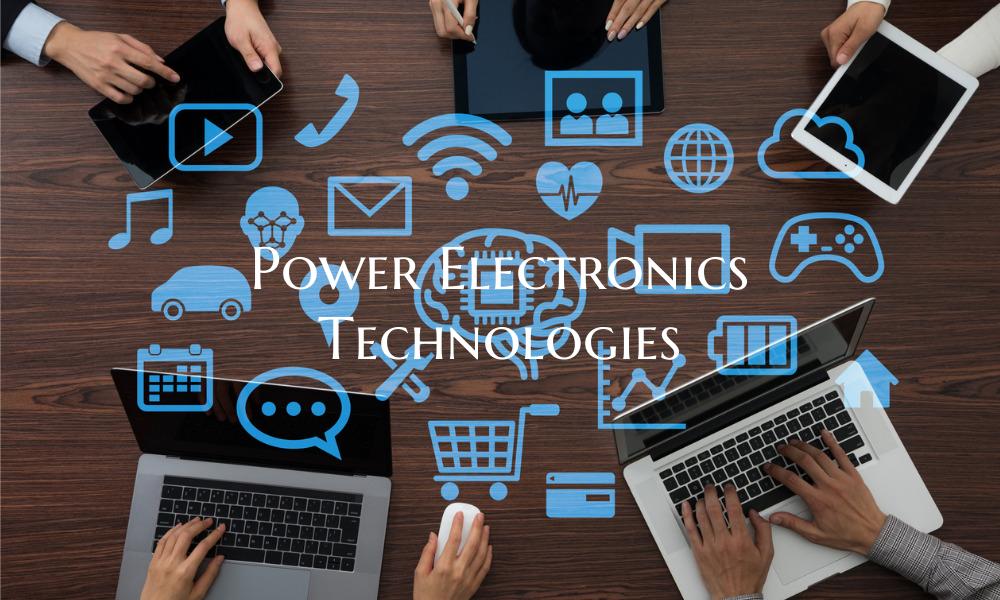 Power Electronics Technologies